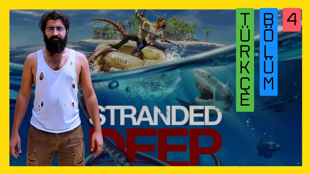 🩴BENİM ADA NERDE  🏖️( STRANDED DEEP 4. BÖLÜM )