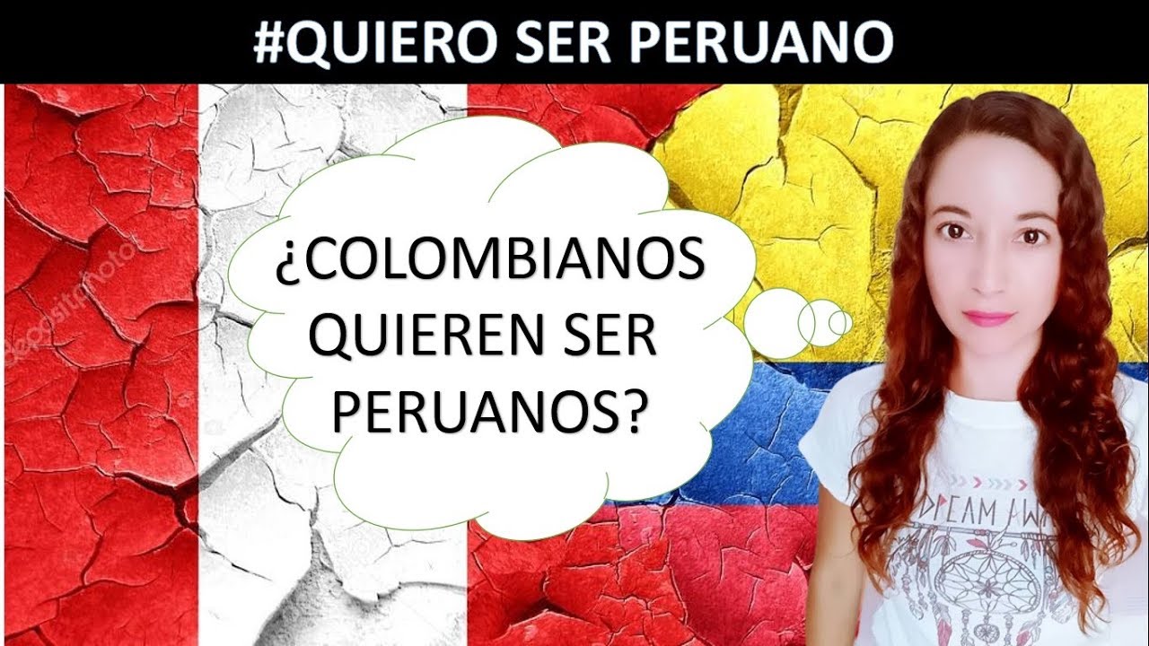 COLOMBIANOS QUIEREN SER PERUANOS (CANCIONES A PER&Uacute;) - COLOMBIANA EN PER&Uacute;