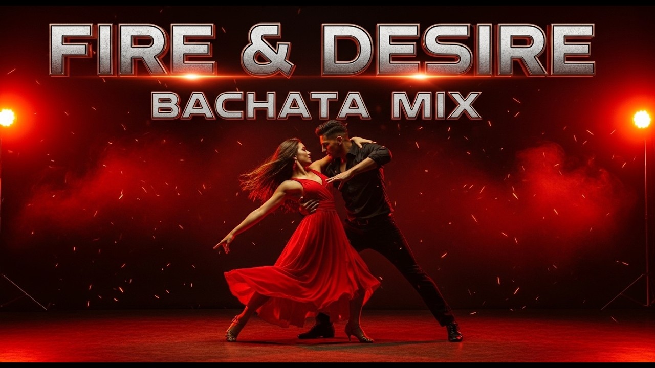 Fire & Desire Bachata 🔥 Sensual Latin Rhythms for Intimate Dancing and Romantic Energy