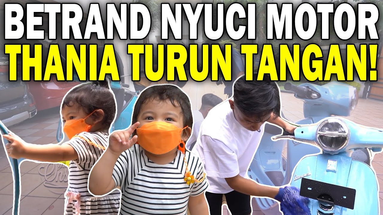 CUCI MOTOR BARENG BETRAND‼️THANIA MINTA UPAH KELILING NAIK MOTOR | The Onsu Family