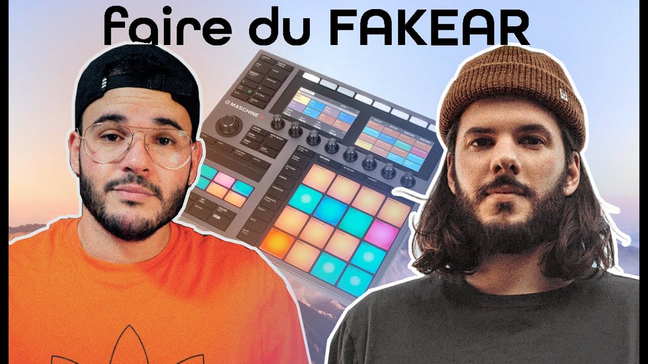 Comment faire du FAKEAR ? 🔥 (avec Maschine et Komplete)