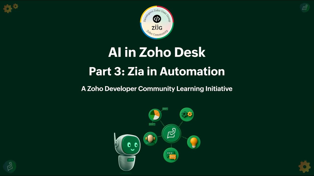 AI in Zoho Desk &ndash; Part 3: Zia in Automation