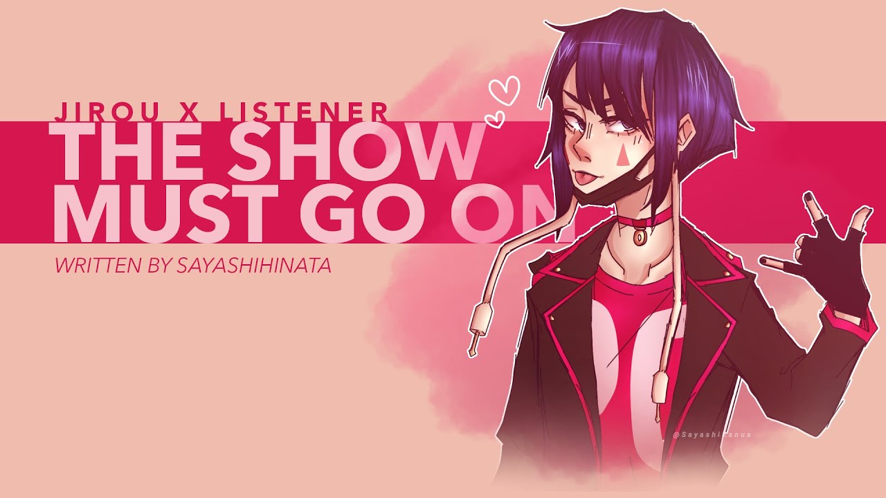 Birthday Special | The Show Must Go On | Kyoka Jirou x Listener {BNHA ASMR Fanfiction Reading}