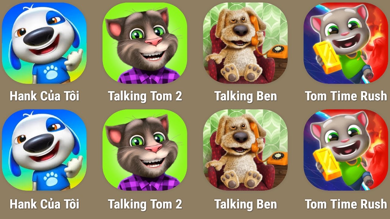 My Hank,Talking Ben,Tom Time Rush,Talking Tom 2:...