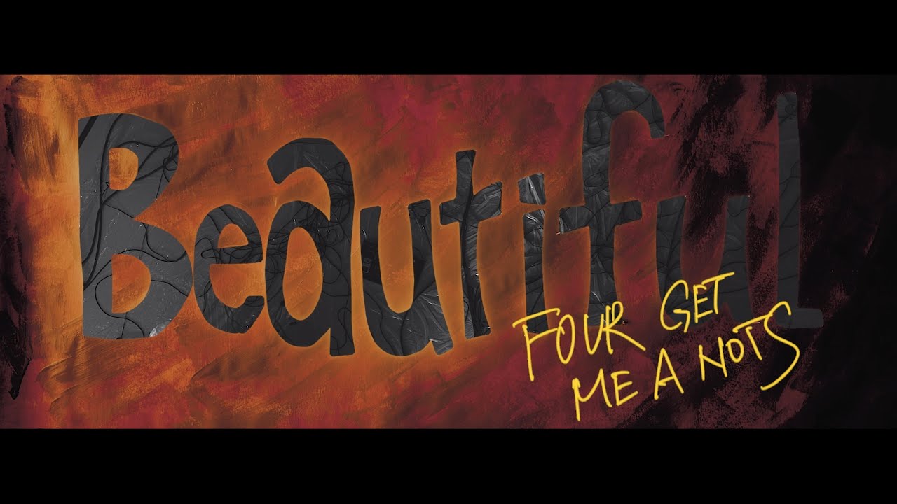 FOUR GET ME A NOTS / Beautiful【Official Music Video】