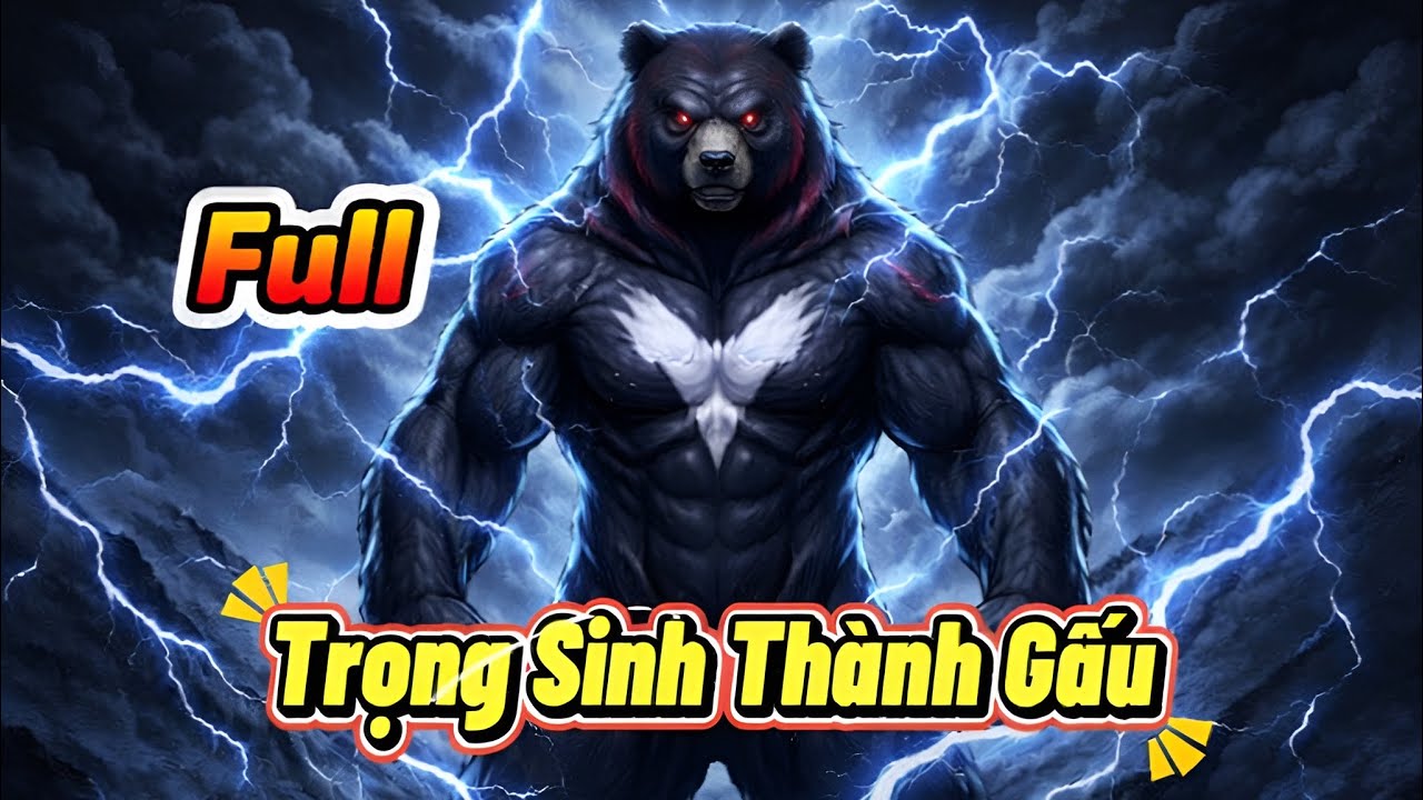 ( Full ) Trọng Sinh Thành Gấu | CapCapSub 