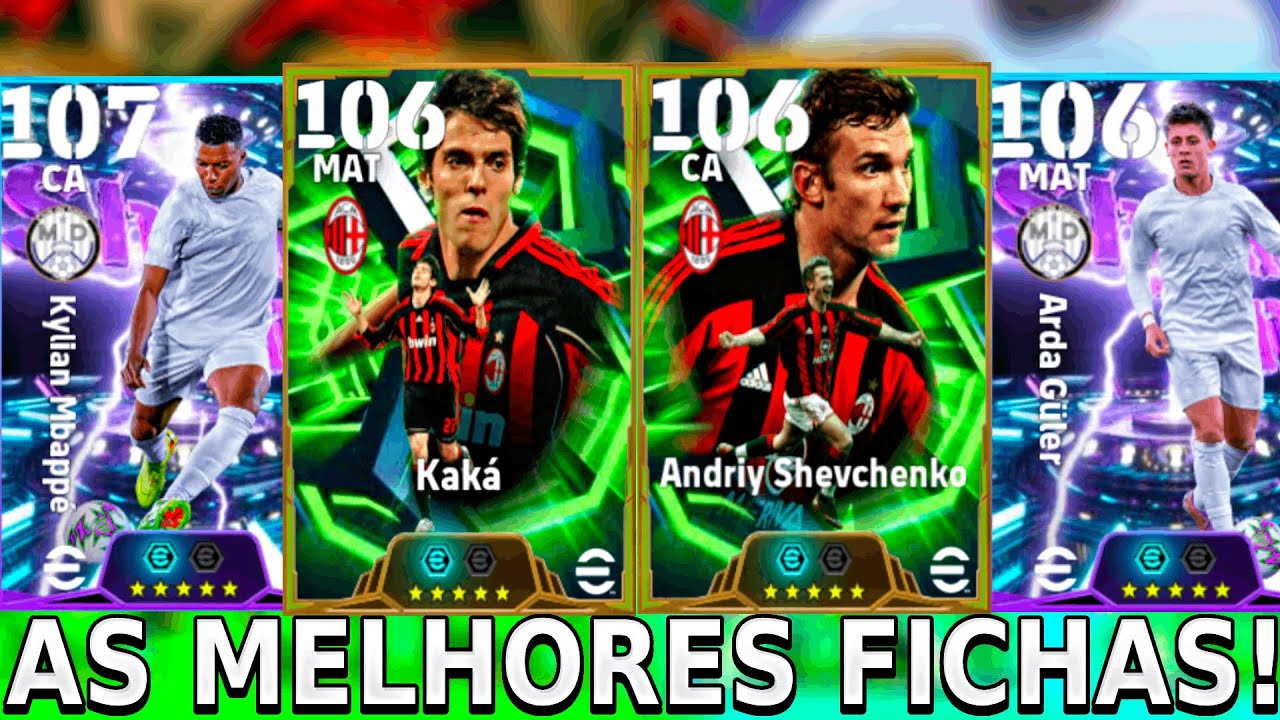 AS MELHORES FICHAS PARA Kylian Mbappé, Shevchenko, Kaká e Arda Güler - EFOOTBALL 2026