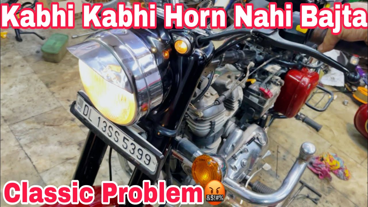 Mostly CLASSIC 350cc Problem🤬 | Horn📯Kyu Nahi Bajta😓 | NCR Motorcycles |