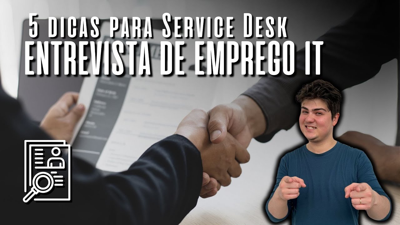Service Desk: 5 dicas para ter uma entrevista de sucesso! |Descomplicando