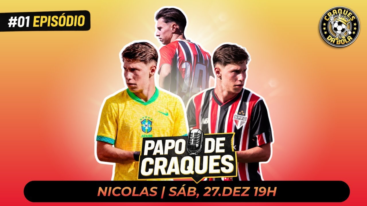 PAPO DE CRAQUES | NICOLAS PEREIRA DOS SANTOS | #01