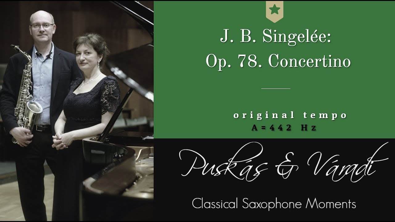 J. B. Singel&eacute;e: Op. 78. Concertino for alto saxophone