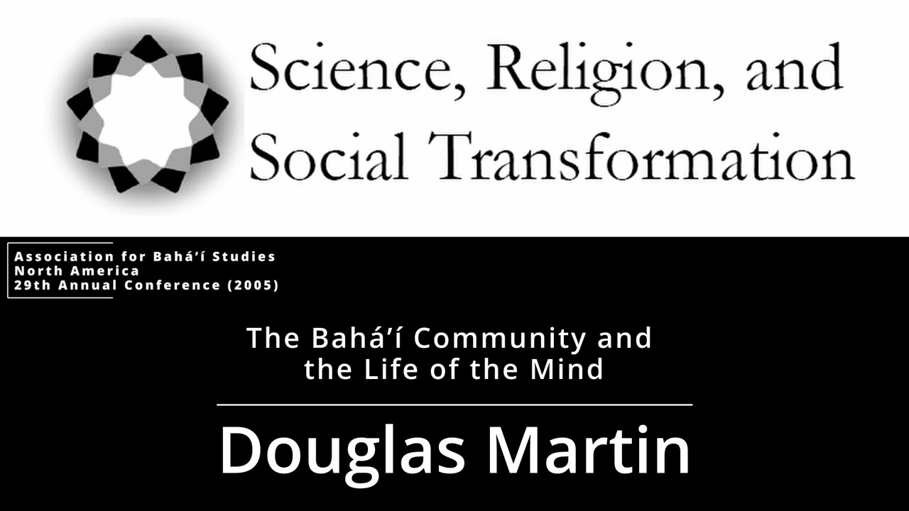 The Bahá’í Community and the Life of the Mind