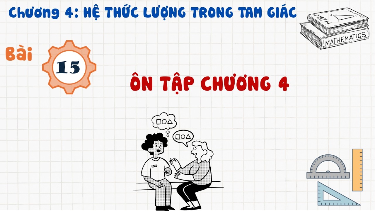 Toán 10 |Chương 4| Bài 15:  ÔN TẬP CHƯƠNG 4