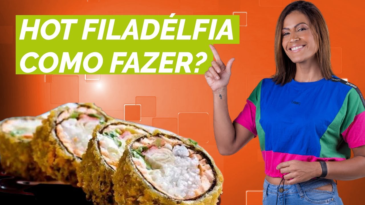 HOT FILADELFIA l COMO FAZER l PARTE I