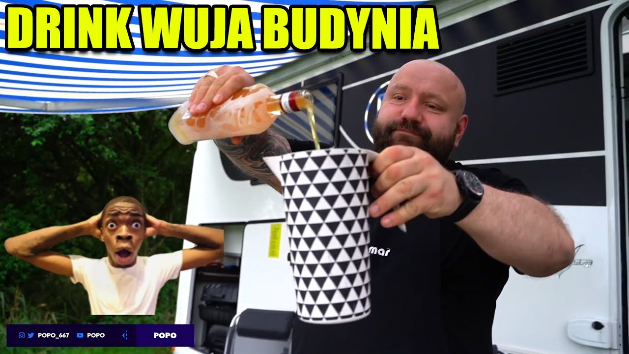 POPO | WUJA BUDYŃ ROBI SWOJEGO DRINKA