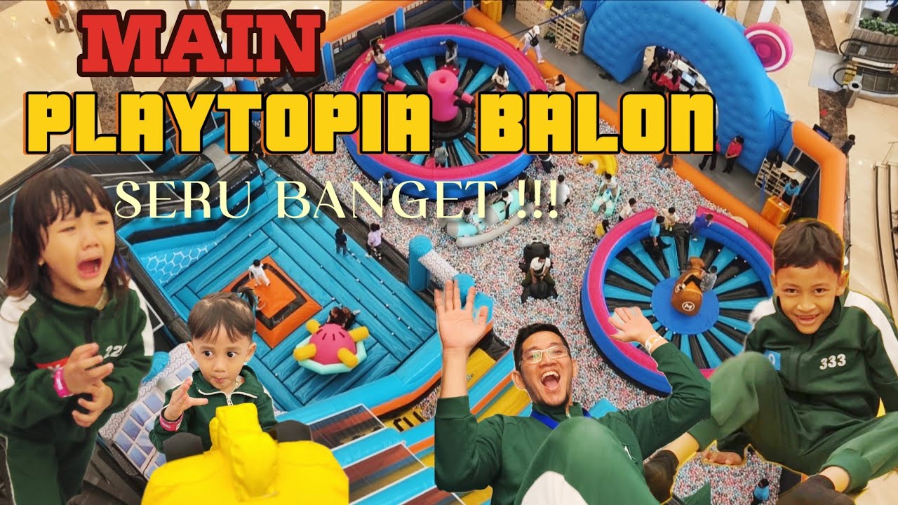 ASIKNYA MAIN DI PLAYTOPIA BALON - DI MALL EMPORIUM PLUIT. 🥰😍 #playtopia #mandibola #playground