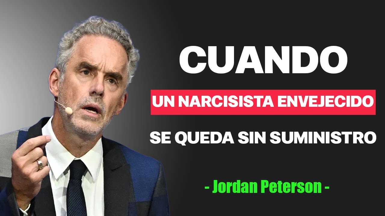 Lo Que Realmente Sucede Cuando Un Narcisista Envejecido Se Queda Sin Suministro | Jordan Peterson