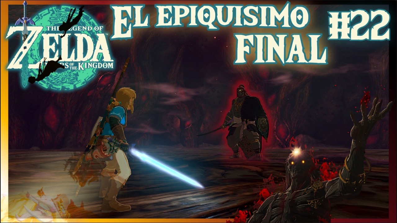 The Legend of Zelda Tears of the Kingdom - Episodio 22:  El  EPIQUÍSIMO FINAL.