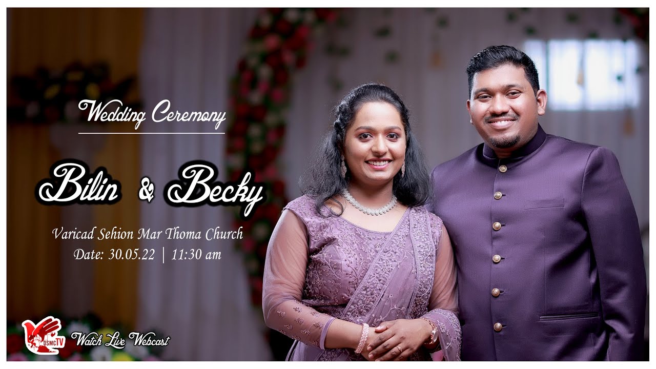 WEDDING CEREMONY | BILIN & BECKY | VARICAD SEHION MAR THOMA CHURCH | 30.05.22 | 11:30 AM