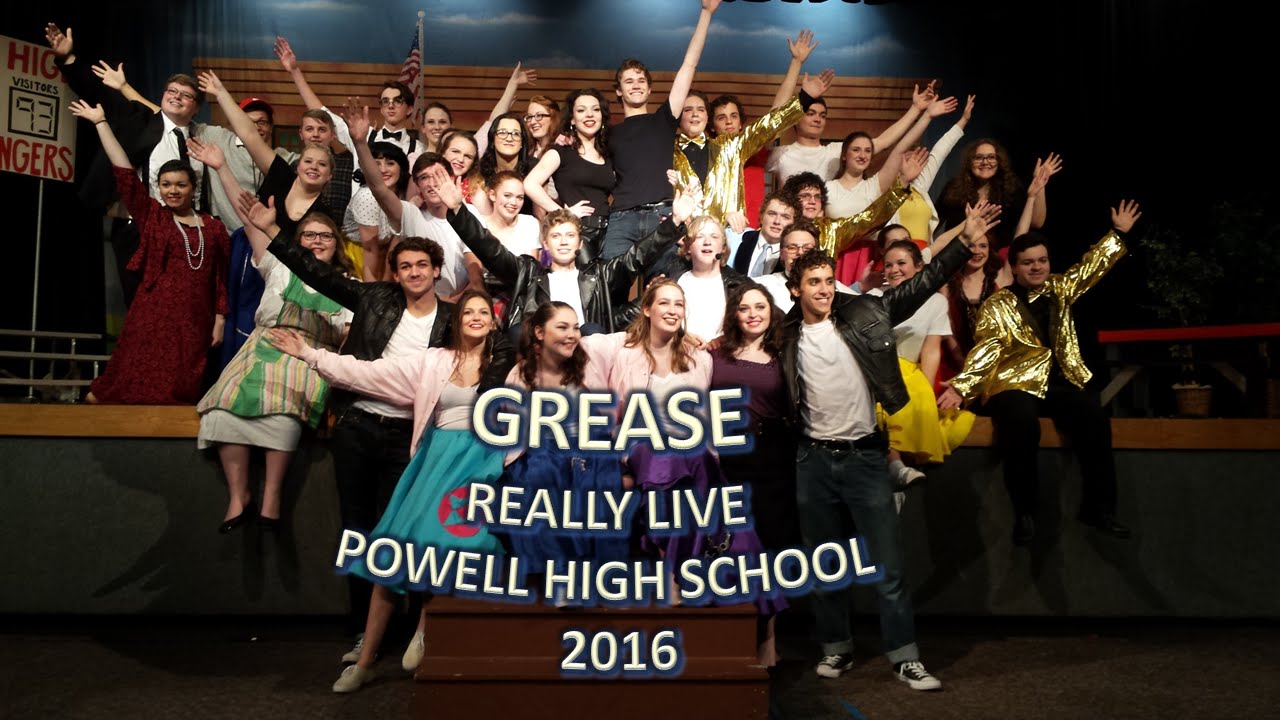 GREASE Really Live Powell High School 2016