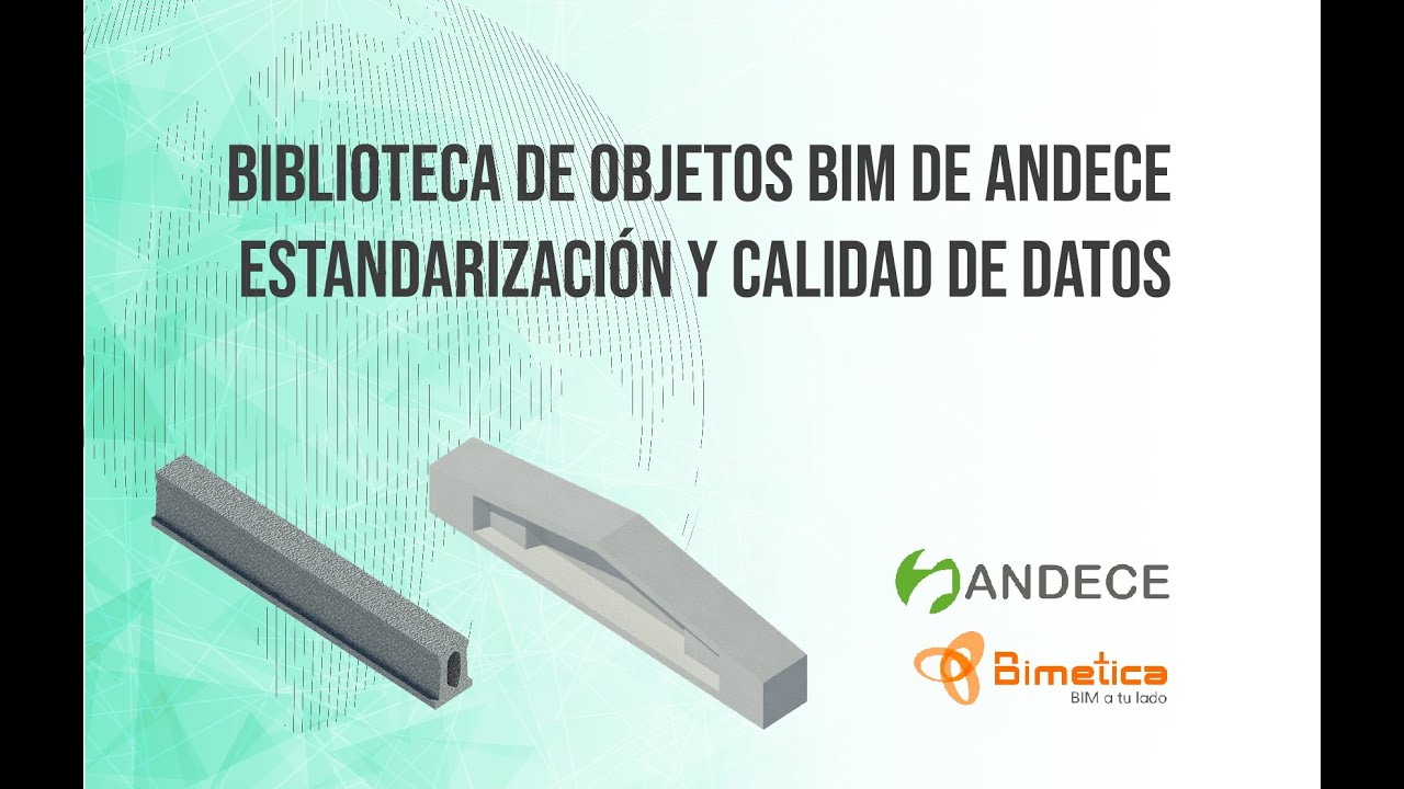 Biblioteca de objetos BIM de ANDECE - Estandarización y Calidad de Datos