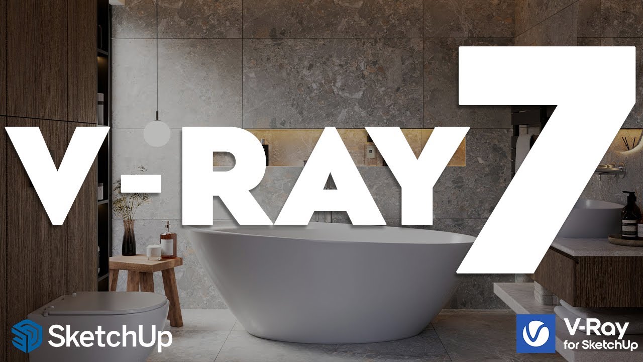 V-Ray 7 Must-Know Updates For SketchUp