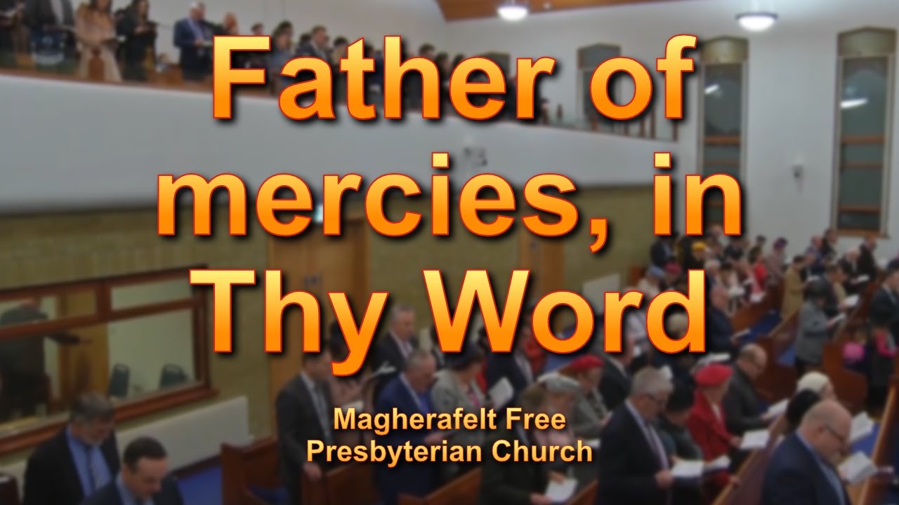 Father of mercies, in Thy Word