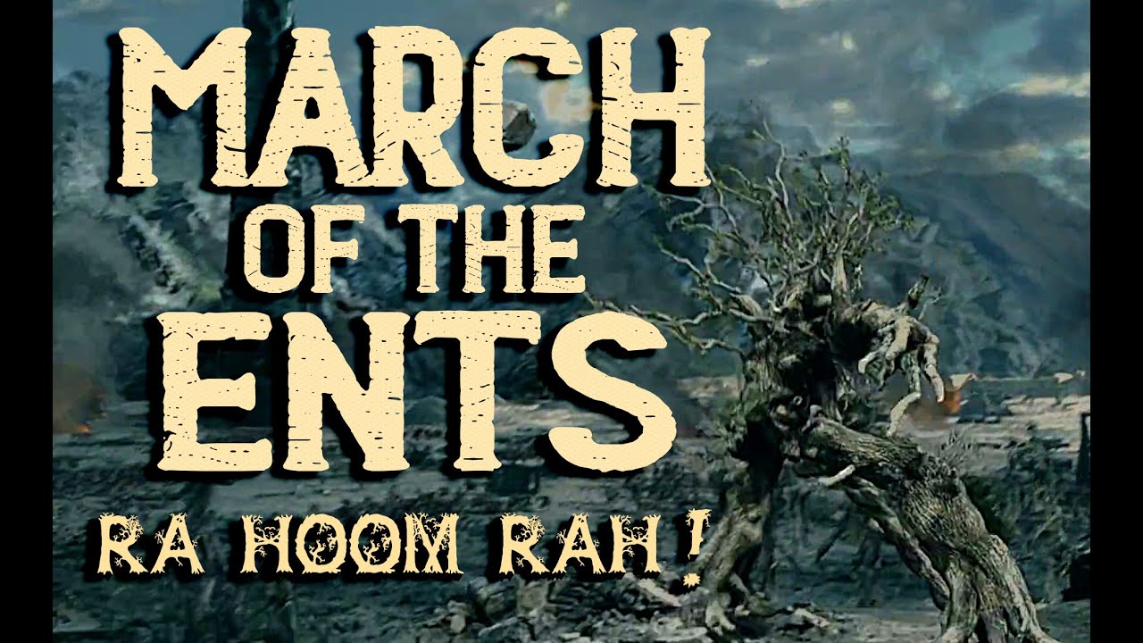 March of the Ents (Ra-Hoom-Rah!) The Ent War Chant - Epic Folk Song