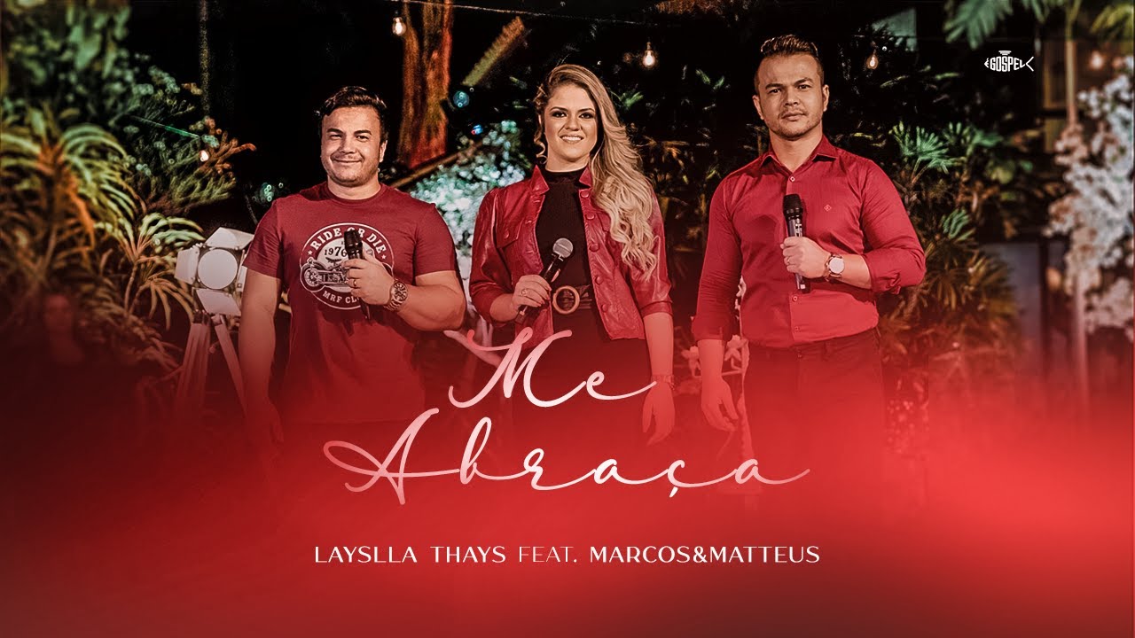 Marcos e Matteus - Me Abraça - Ft. Layslla Thays (Clipe Oficial)