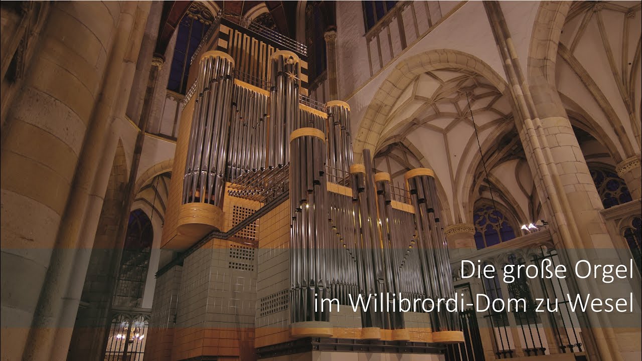 Vorstellung der Orgel im Willibrordi-Dom zu Wesel | Domkantor Ansgar Schlei