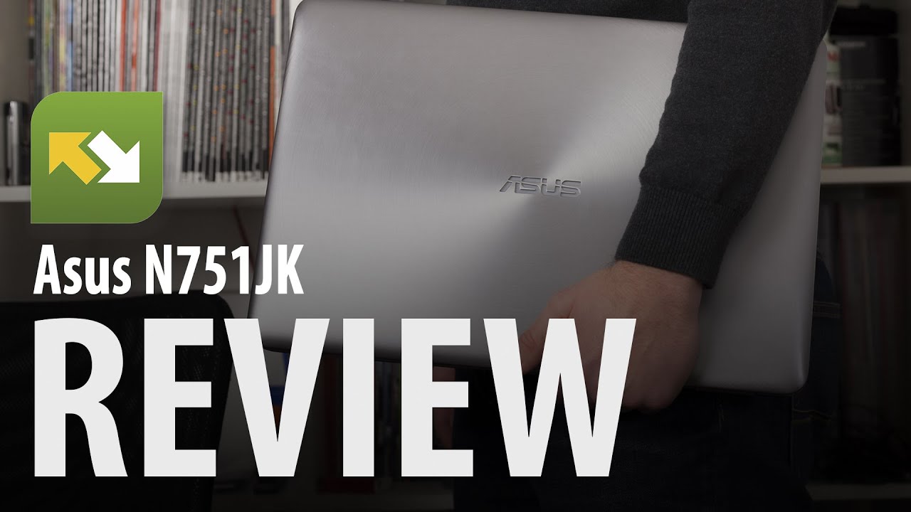 Asus N751JK : Review