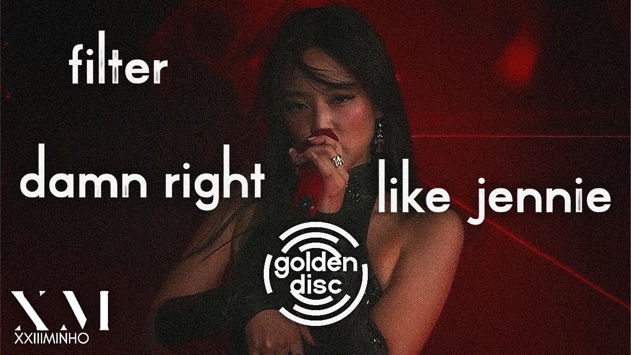 Jennie - 'Filter' + 'Damn Right' + 'like JENNIE' Live @ 40th Golden Disc Awards [Studio Version]