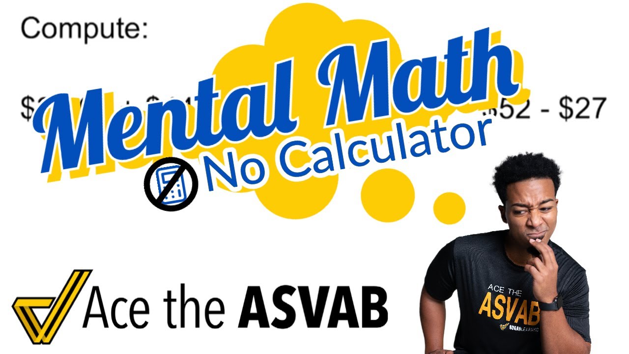 ASVAB Arithmetic Reasoning and Math Knowledge - How to Calculate Fast with No Calculator