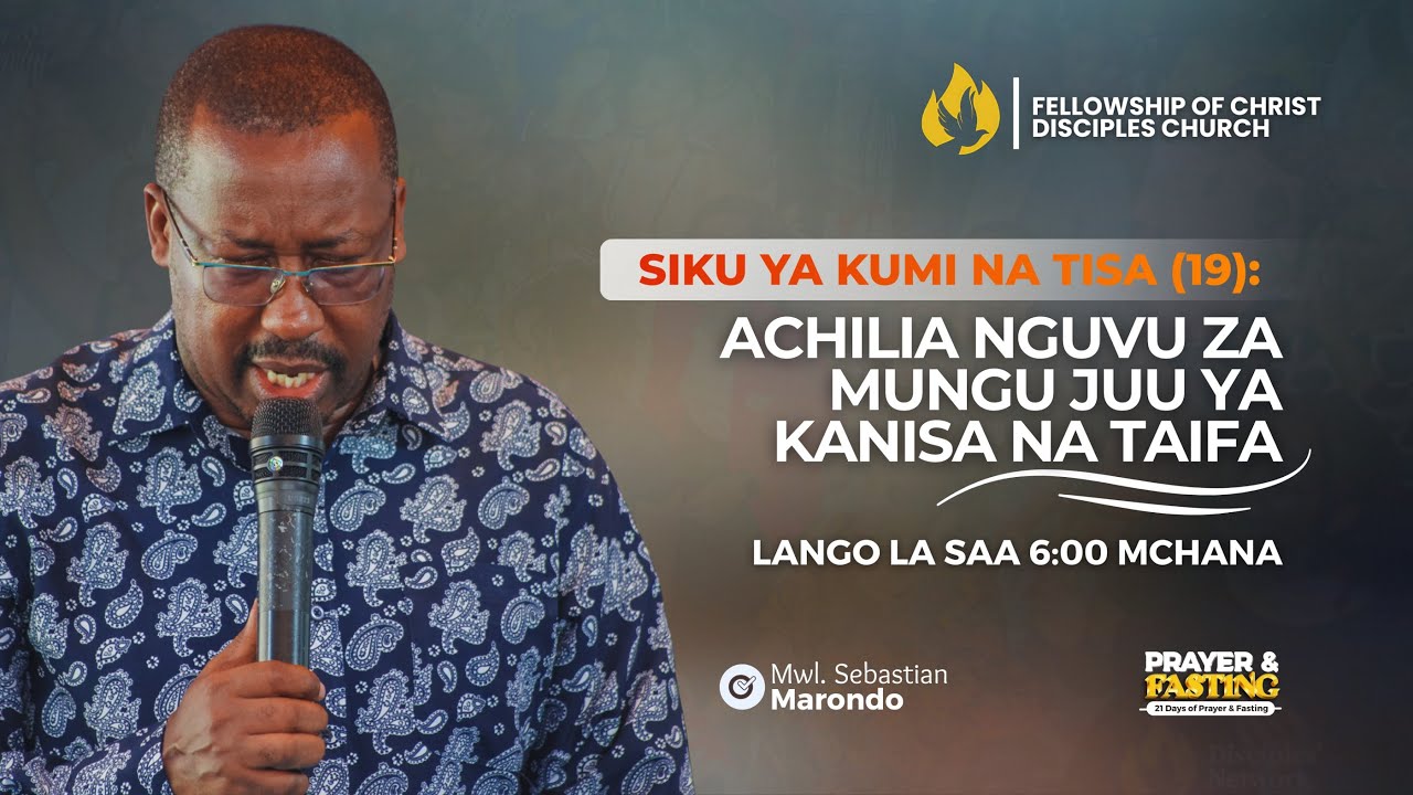 JANUARY FASTING - ACHILIA NGUVU ZA MUNGU JUU YA KANISA NA TAIFA - DAY 19 - LANGO LA SAA 6:00 MCHANA
