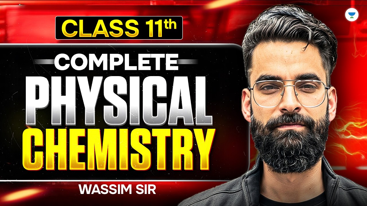 Physical Chemistry One Shot NEET 2026 | Complete Class 11th Physical Chemistry | Wassim Sir