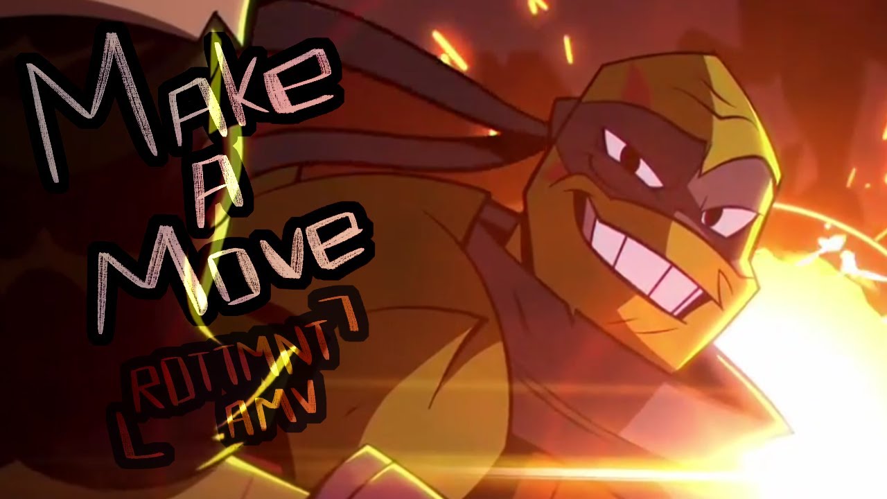 Make A Move | ROTTMNT MOVIE SPOILERS | [AMV]