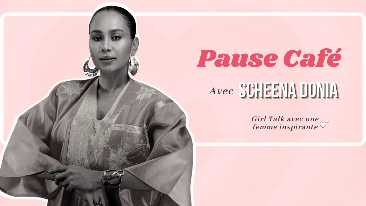 PAUSE CAFÉ / SCHEENA DONIA (carrière, matriarcat & sororité, charge mentale, confiance en soi)