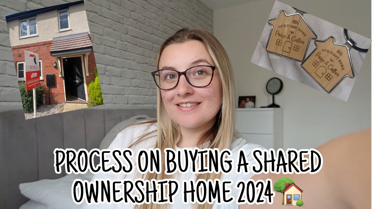 PROCESS ON BUYING A SHARED OWNERSHIP| FIRST TIME BUYERS|Paige Hooper