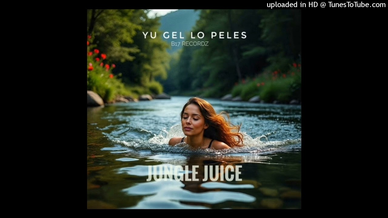 JUNGLE JUICE- YU GEL LO PELES ( Audio)