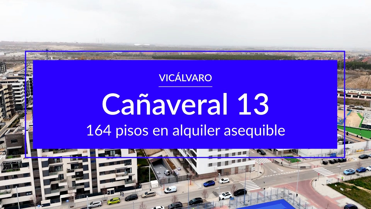 ✅ CAÑAVERAL 13 - 164 viviendas en el distrito de LATINA