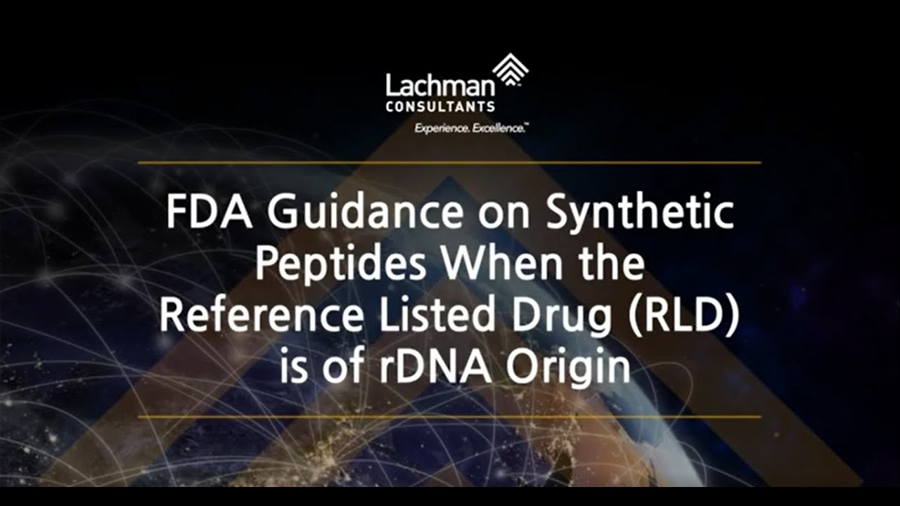 FDA Guidance on Synthetic Peptides When the Reference Listed Drug (RLD) is of rDNA Origin