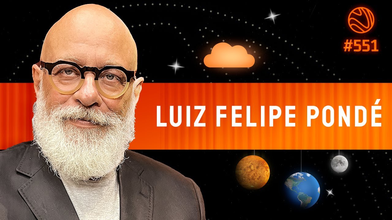 LUIS FELIPE PONDÉ - Venus Podcast #551