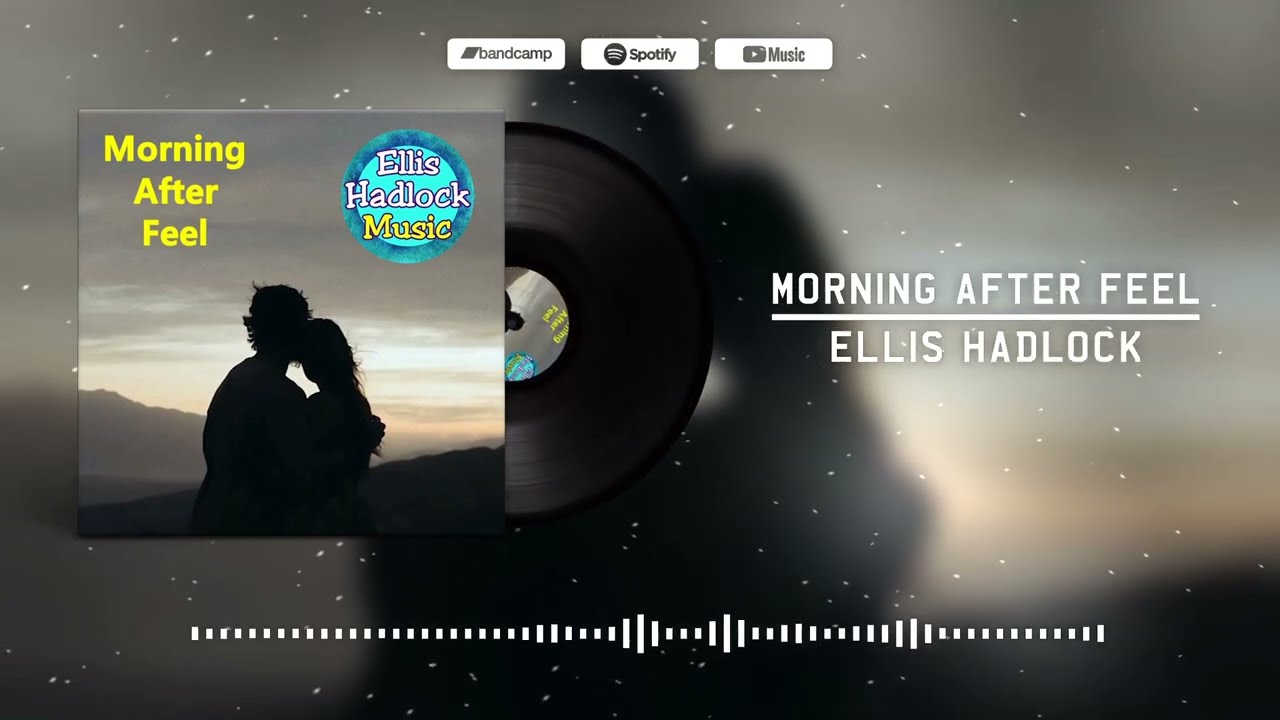 Morning After Feel - Ellis Hadlock