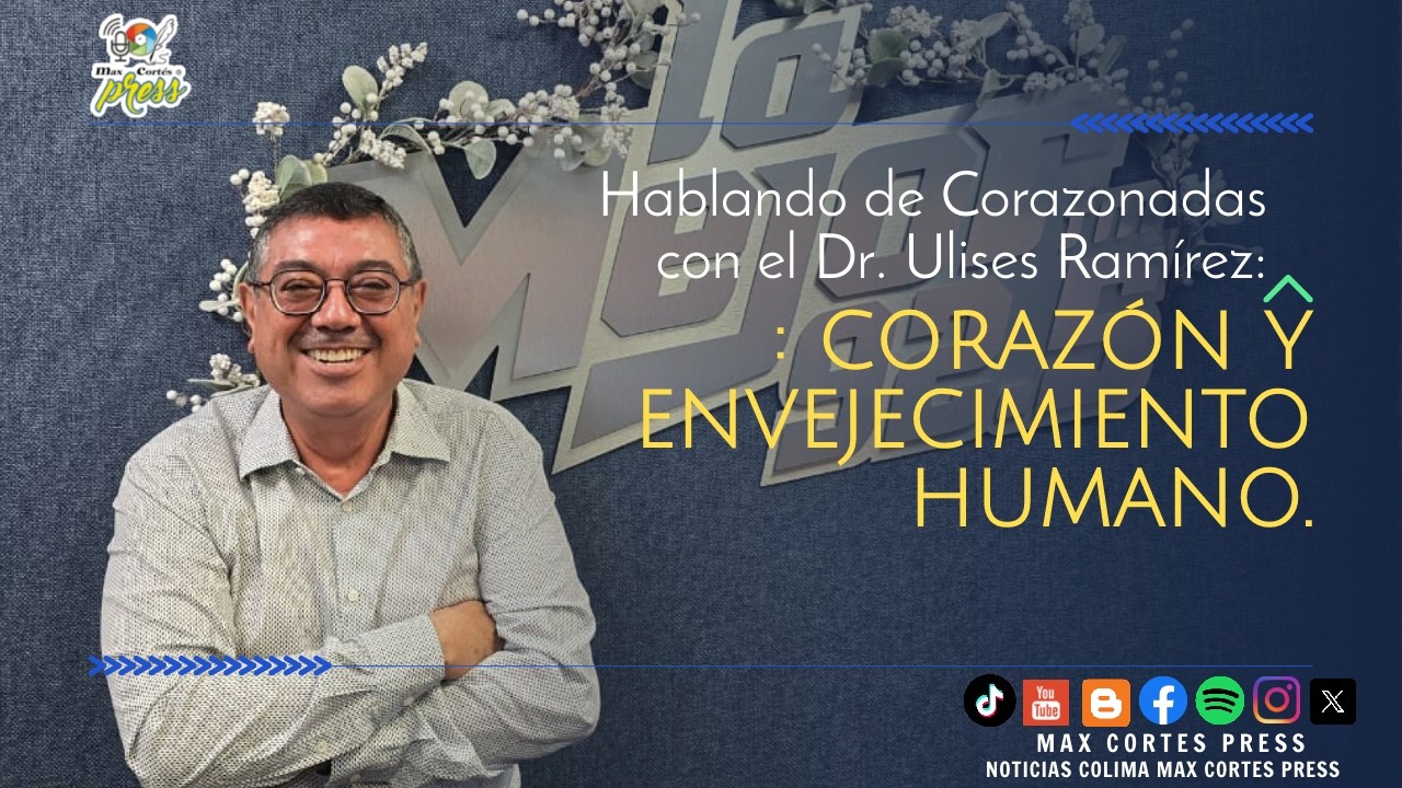 Hablando de Corazonadas con el Cardiólogo Ulises Ramírez: Corazón y envejecimiento humano