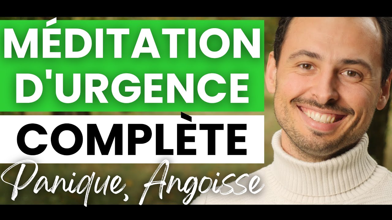MÉDITATION D’URGENCE pour CALMER une CRISE DE PANIQUE, les CRISES D’ANGOISSES, ATTAQUE DE PANIQUE