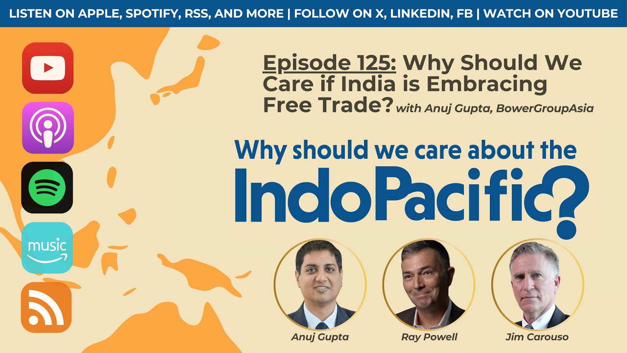 Why Should We Care if #India is Embracing Free Trade? with Anuj Gupta