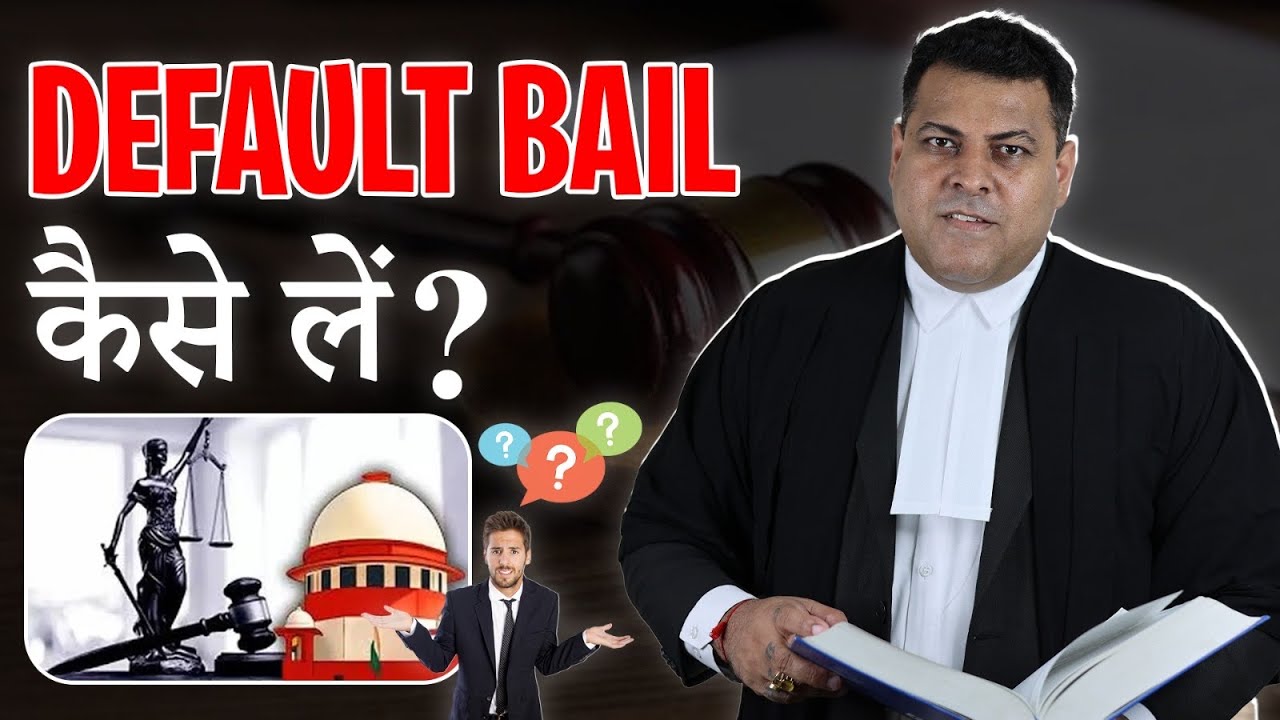 How and when do you get Default Bail? What are the rules for Default Bail?
