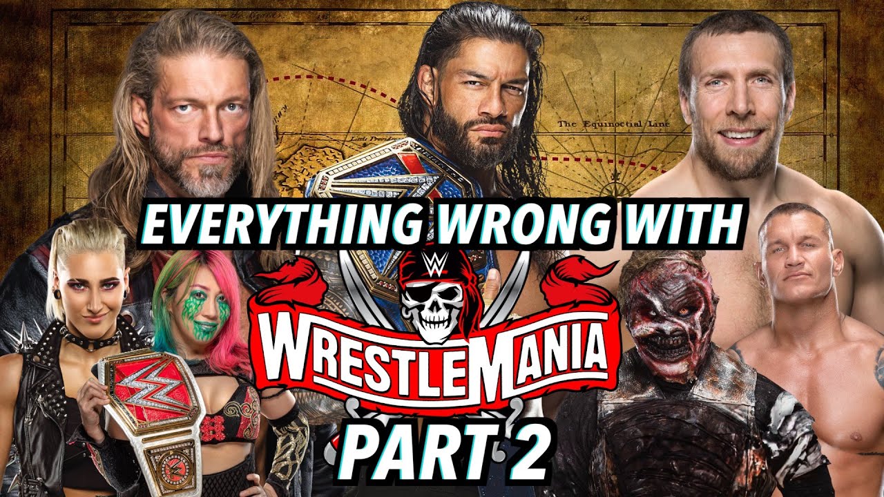 Всё не так с WWE WrestleMania 37 (часть 2)