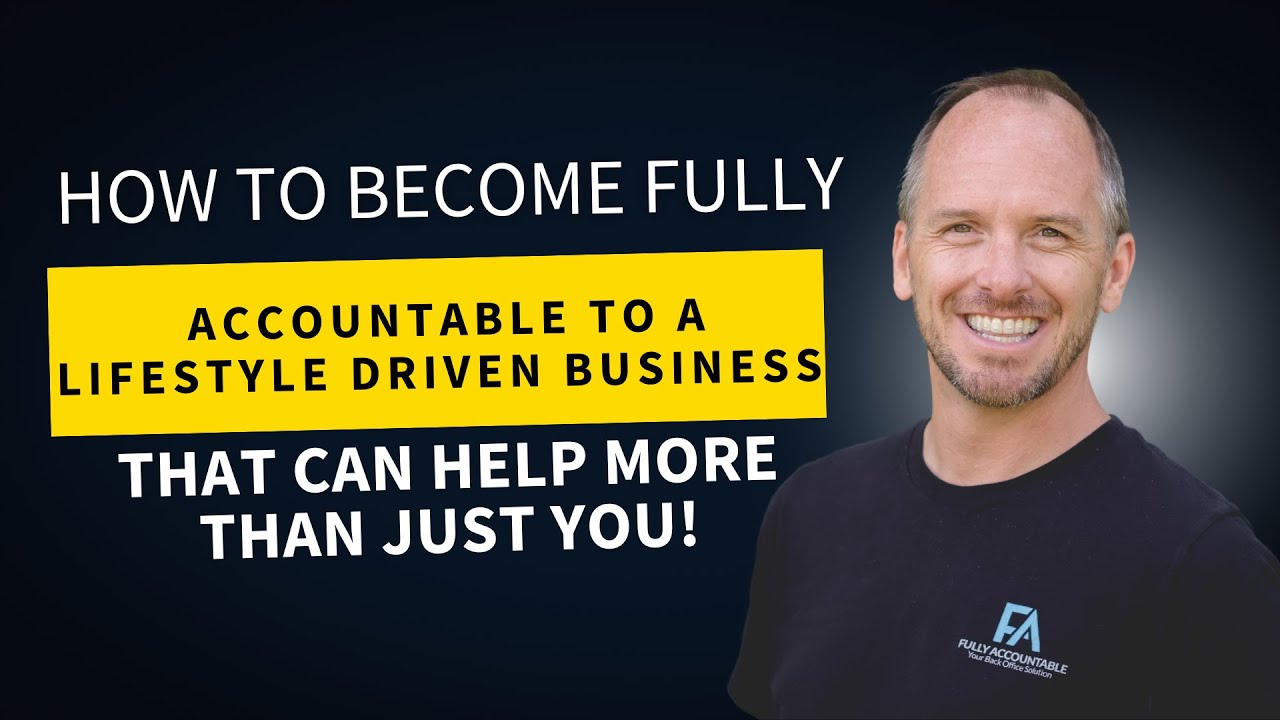 How To Become Fully Accountable To A Lifestyle Driven Business That Can Help More Than Just You!