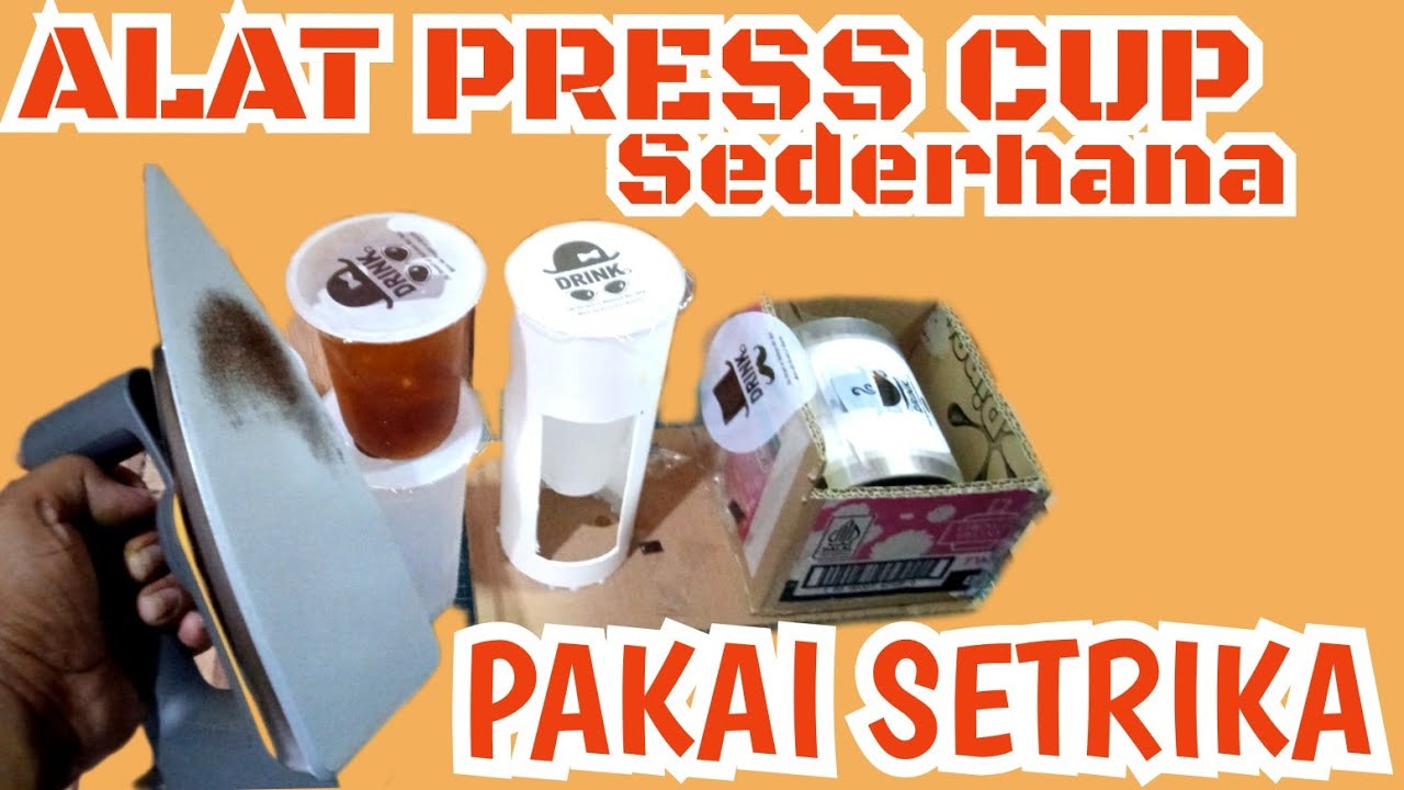 ALAT PRESS CUP PAKAI SETRIKA HASILNYA SEPERTI PAKAI MESIN CUP SEALER